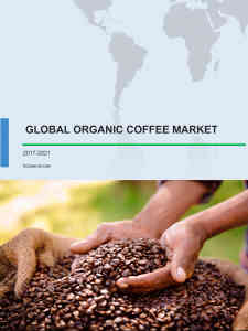 Global Organic Coffee Market 2017-2021_CP