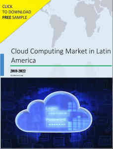 Cloud Computing Market in Latin America 2018-2022