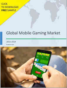 Global Mobile Gaming Market 2015-2019